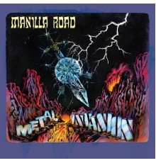 Manilla Road - Metal / Invasion