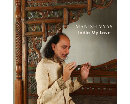 Manish Vyas - India My Love