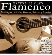 Manitas De Plata - Flamenco: Fandangos, Bulerías, Tarantas, Soleares y Alegrías