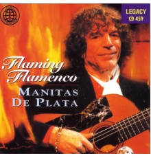 Manitas De Plata - Flaming Flamenco