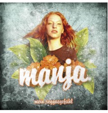 Manja - Mein Reggaegefühl