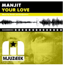 Manjit - Your Love