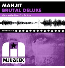 Manjit - Brutal Deluxe