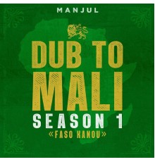 Manjul - Dub to Mali : Faso Kanou (Season 1)