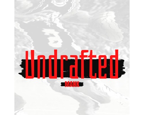 Mank - Undrafted