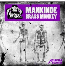 Mankinde - Brass Monkey