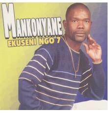 Mankonyane - Ekuseni Ngo 7