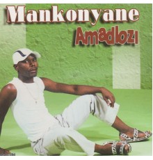 Mankonyane - Amadlozi