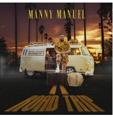 Manny Manuel - Road Trip