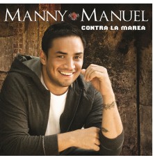 Manny Manuel - Contra La Marea