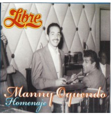 Manny Oquendo y Libre - Homenaje