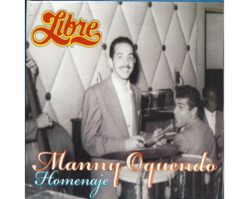 Manny Oquendo y Libre - Homenaje