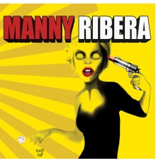 Manny Ribera - Manny Ribera