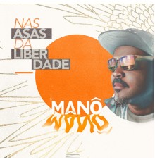 Mano - Nas Asas da Liberdade