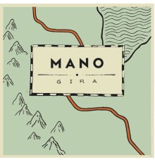 Mano - Gira