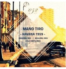 Mano Tiro - Havana 1959