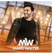 Mano Walter - Sem Rótulos