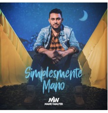 Mano Walter - Simplesmente Mano