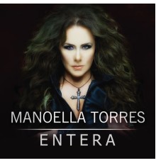 Manoella Torres - Entera