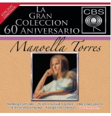 Manoella Torres - La Gran Colección del 60 Aniversario CBS - Manoella Torres