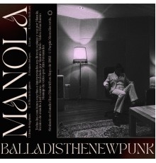 Manola - #balladisthenewpunk  (En Directo)