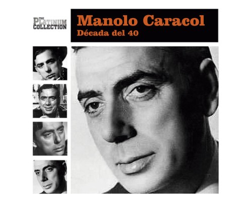 Manolo Caracol - Década del 40