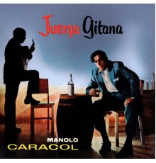 Manolo Caracol - Juerga Gitana