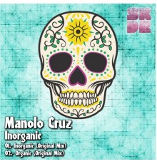 Manolo Cruz - Inorganic (Original Mix)