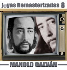 Manolo Galván & Manolo Galvan - Joyas Remasterizadas 8