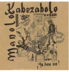 Manolo Kabezabolo - Ya Hera Ora