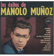 Manolo Muñoz - Los Éxitos de