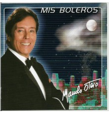 Manolo Otero - Mis Boleros