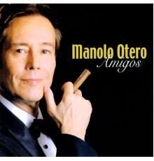 Manolo Otero - Amigos