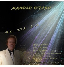 Manolo Otero - Al Di Lá