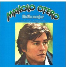 Manolo Otero - Bella Mujer