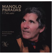 Manolo Paradas - A Mi Aire