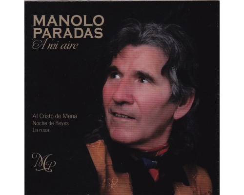 Manolo Paradas - A Mi Aire