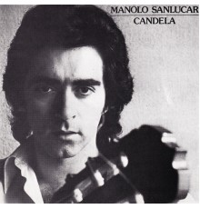 Manolo Sanlucar - Candela