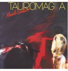 Manolo Sanlucar, Isidro Sanlucar - Tauromagia