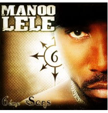 Manoo Lele - 6eme sens