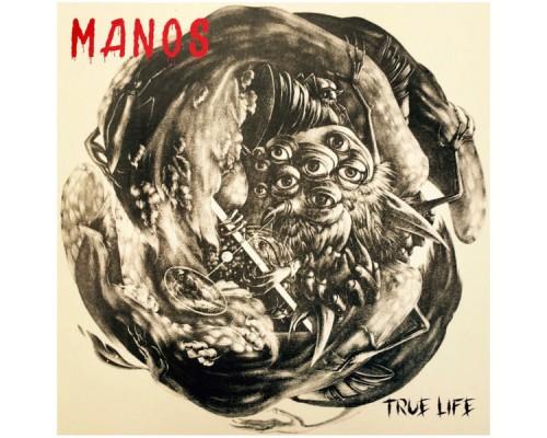 Manos - True Life