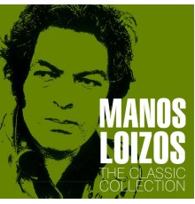 Manos Loizos - The Classic Collection