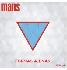 Mans - Formas Ajenas