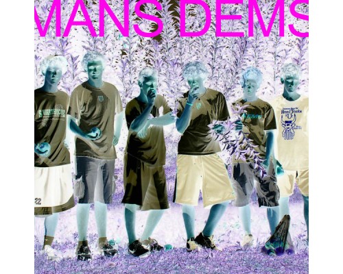 Mans Dems - Mans Dems