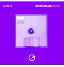 Manta - Hackerman / Rising