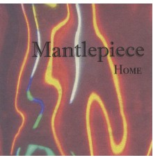 Mantlepiece - Home