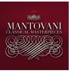 Mantovani - Classical Masterpieces