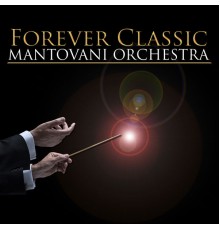 Mantovani Orchestra - Forever Classic