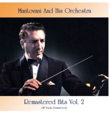 Mantovani and His Orchestra - Remastered Hits, Vol. 2 (All Tracks Remastered)