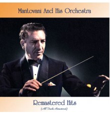 Mantovani and His Orchestra - Remasterd HIts (All Tracks Remastered)